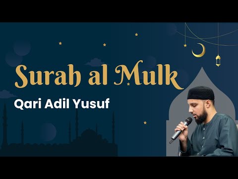 Surah al Mulk - Qari Adil Yusuf