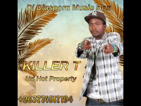 Killer T-uri hot property(pro by ptk kenako music 0777215629)