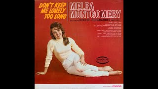 Melba Montgomery &quot;Don&#39;t Keep Me Lonely Too Long&quot; complete mono vinyl Lp