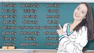 The Most Common Adverbs in English | actually, literally, basically, definitely, totally, etc.