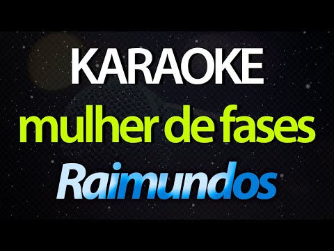 ⭐ Mulher de Fases (Complicada e Perfeitinha, Você Me Apareceu) - Raimundos (Karaokê Version) (Cover)
