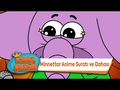 Minnettar Anime Suratı ve Dahası - Kral Şakir