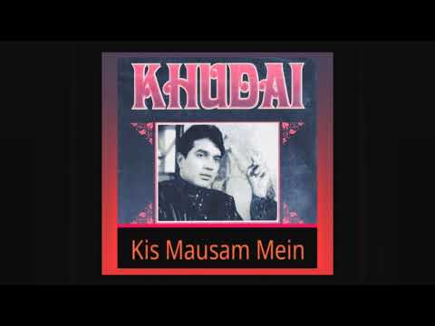 Kis Mausam Mein Kis Mausam Mein - Khudai (1994) - Kumar Sanu - Jagjit Singh - Sudarshan Faakir