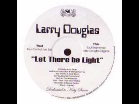 Let There Be Light - Larry Douglas
