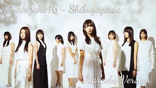 Keyakizaka46- Shibuyagawa Karaoke Version