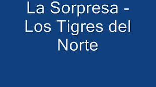 La Sorpresa - Los Tigres Del Norte Full Audio Norteño