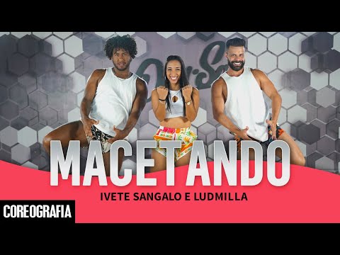 Macetando - Ivete e Ludmilla - Dan-Sa / Daniel Saboya (Coreografia)