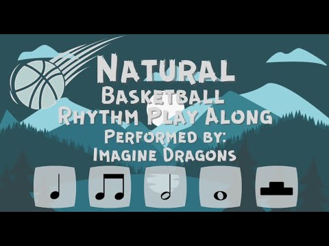 Natural [Imagine Dragons] Basketball Rhythm Play Along