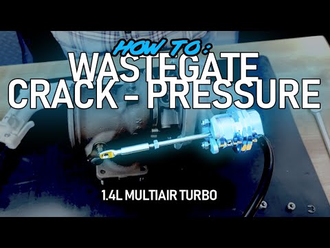 HOW TO: ADJUST & CHECK WASTEGATE CRACK-PRESSURE | 1.4L MULTIAIR TURBO (GT1446 Turbo)