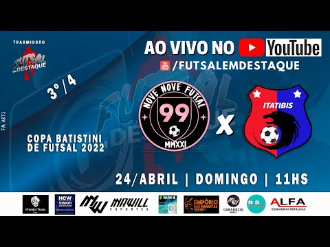 COPA BATISTINI DE FUTSAL - ITATIBIS X 99 FUTSAL