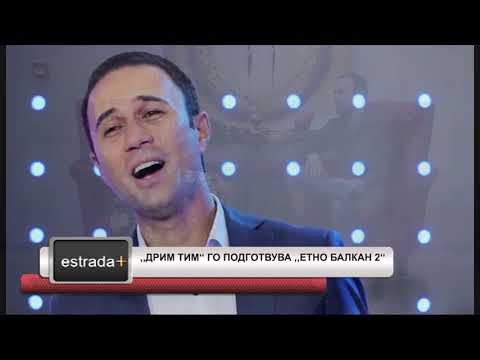 Estradaplus 28 03 2019   Drim tim go podgotvuvaat Etno Balkan 2