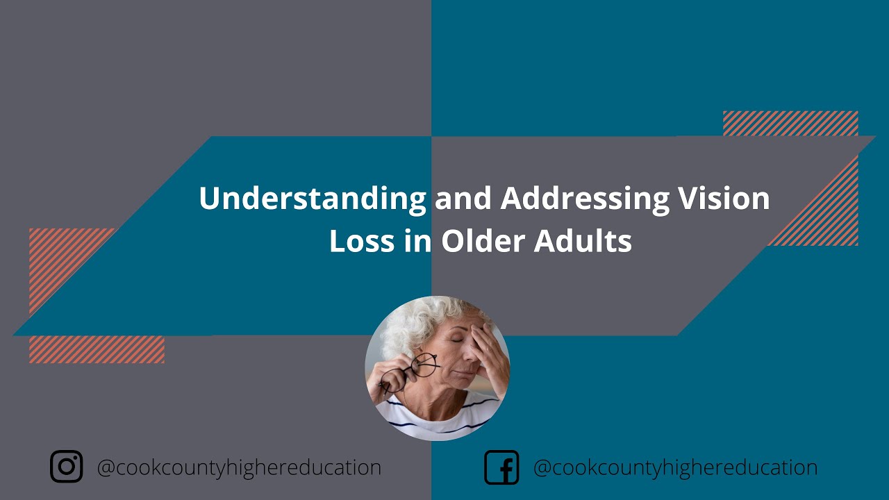 Understanding and Addressing Vision Loss in Older Adults