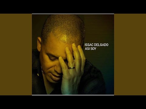 Perdóname Todo - Isaac Delgado