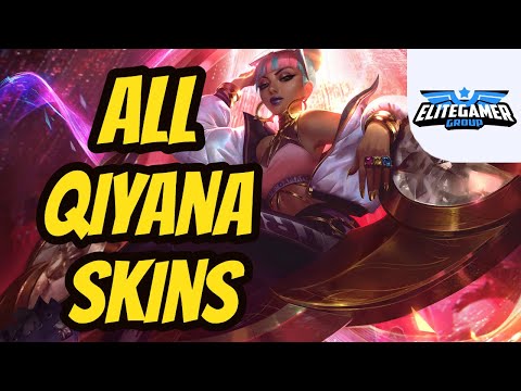 All Qiyana Skins Spotlight League of Legends Skin Review