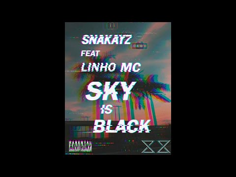 SnaKayZ feat. Linho _skt - Sky is Black