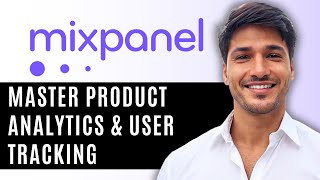 Mixpanel Tutorial for Beginners | Master Product Analytics & User Tracking