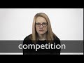 How to pronounce COMPETITION in British English