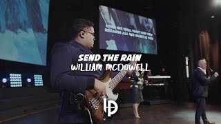 Send the Rain // William McDowell // Luis Pacheco