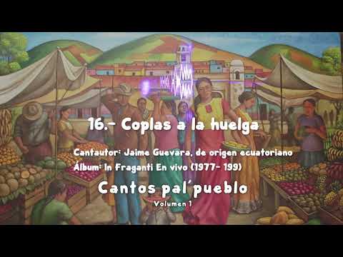 16.- Coplas a la huelga