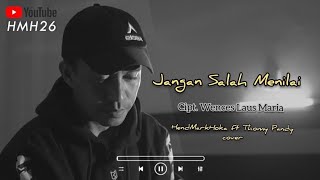 Download lagu Jangan Salah Menilai || Cipt. Wences Laus Maria || HendMarkHoka_cover mp3