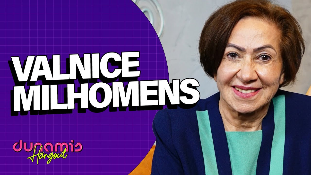 Valnice Milhomens | DUNAMIS HANGOUT Podcast - Ep. 11