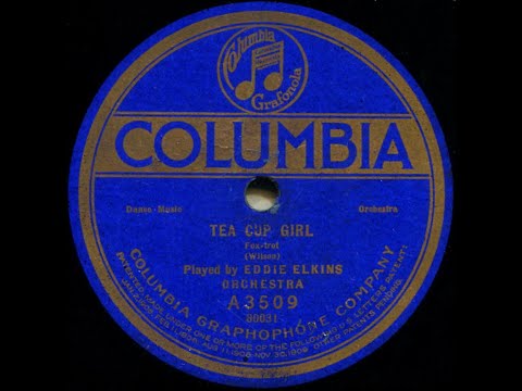 Tea Cup Girl--Eddie Elkins O., 1921
