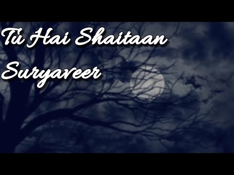 Tu Hai Shaitaan - Suryaveer | Plot No 666 OST II BEST OF BOLLYWOOD II VIDEO