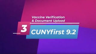 CUNYfirst 9.2: Vaccine Verification & Document Upload