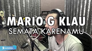 Download lagu Mario G Klau - Semata Karenamu | ACOUSTIC COVER by Sanca Records mp3