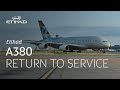 A380 Return To Service | Etihad Airways