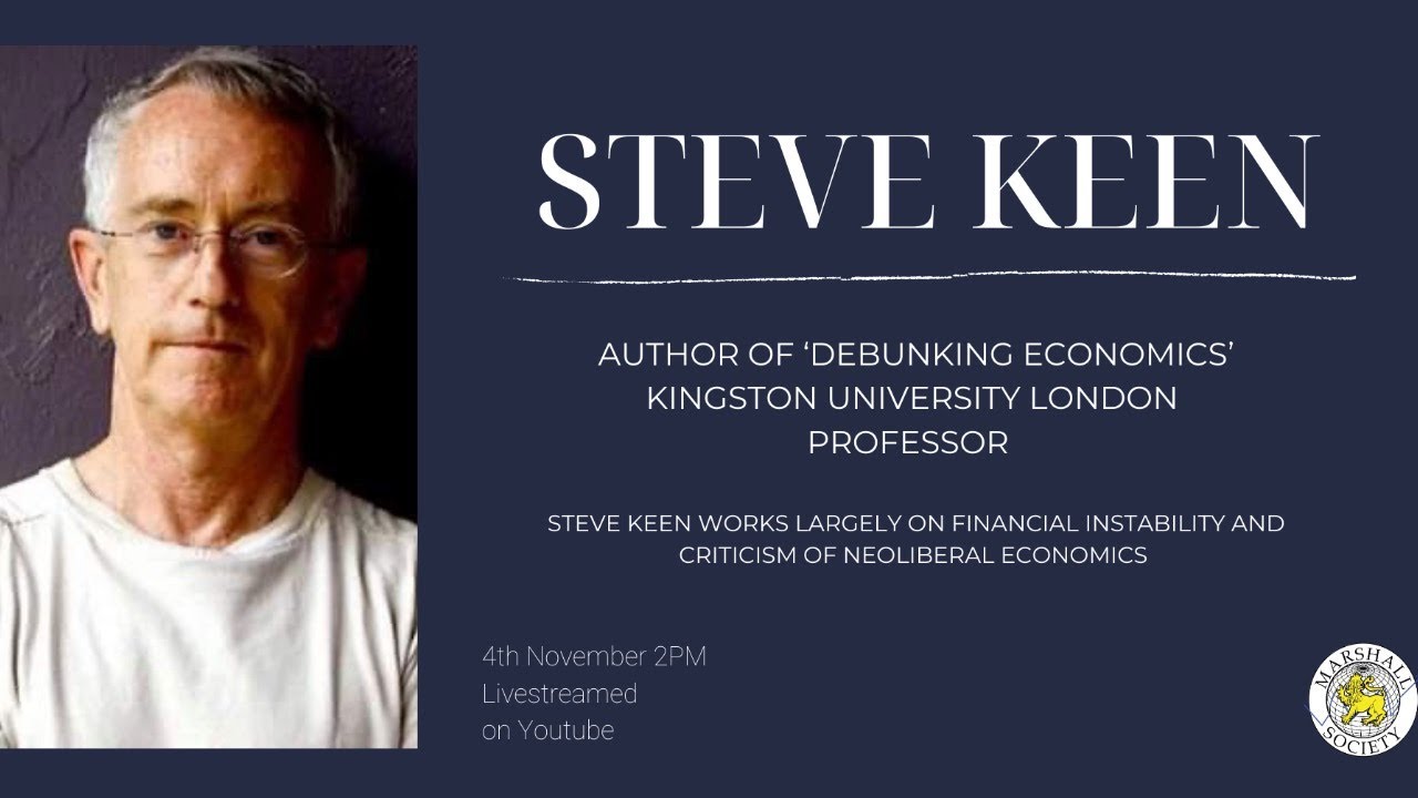 Debunking Economics: the Failure of Neo-classical Economics with Steve Keen