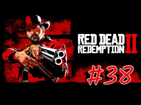 Red Dead Redemption 2  Walkthrough Part 38 - No Commentary