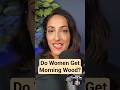 Do Women Get Morning Wood