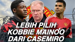 Situasi Manchester United: Lebih Pilih Kobbie Mainoo Dari Casemiro