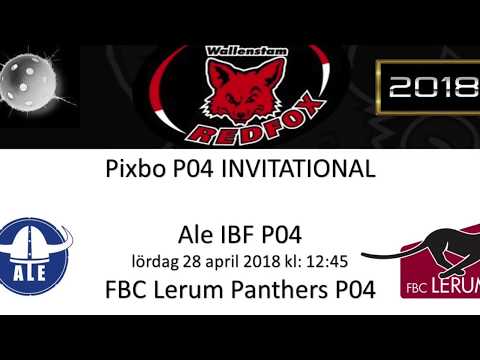 Pixbo P04 Invitational 2018   Ale vs Lerum Panthers 180428 12:45