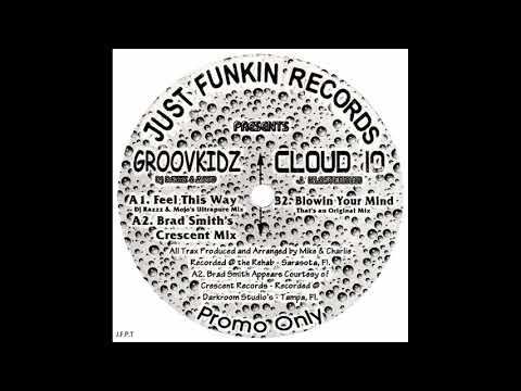 Cloud 10 ‎– Blowin' Your Mind (That's An Original Mix)