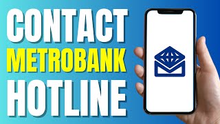How To Contact Metrobank Hotline With Cellphone (New 2024)