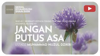 Download lagu 1084. JANGAN PUTUS ASA | Riyaadush Shaallihin mp3