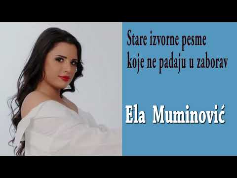 Ela Muminović - Mene moja zaklinjala majka