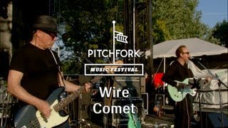 Wire - &quot;Comet&quot; - Pitchfork Music Festival 2013