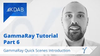 GammaRay Tutorials (Part 6) - GammaRay Quick Scenes Introduction