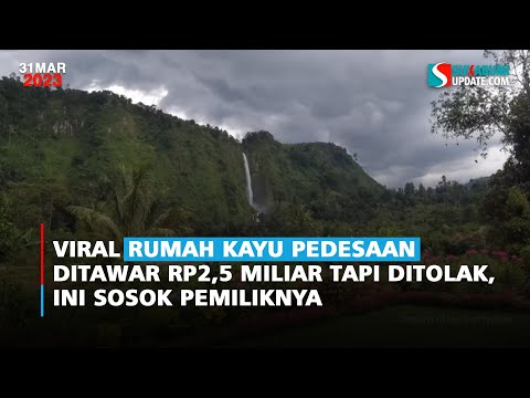 Viral Rumah Kayu Pedesaan Ditawar Rp2,5 Miliar Tapi Ditolak, Ini Sosok Pemiliknya