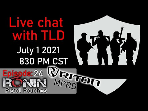Live with TLD E24 : Ronin Pistol Pouches & Riton X3 Tactix MPRD