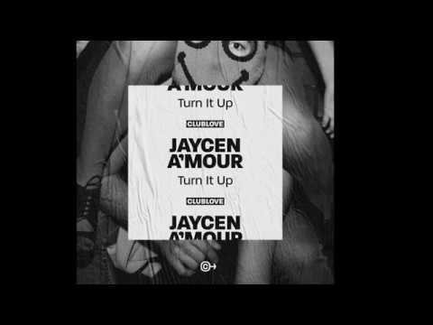 JAYCEN A'MOUR   Turn It Up