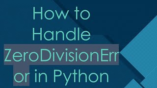 Download the video "How to Handle ZeroDivisionError in Python"