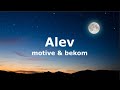 motive & bekom - alev(Sözleri - Lyrics)