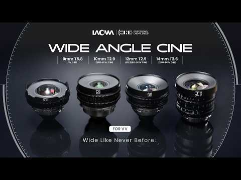 Introducing Laowa Wide Angle VV Cine Series - 9mm/10mm/12mm/14mm VV Cine