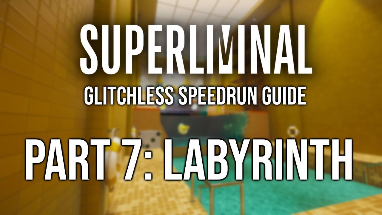 Superliminal Glitchless Speedrun Tutorial: Labyrinth