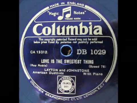 Love Is The Sweetest Thing by Layton and Johnstone, 1932