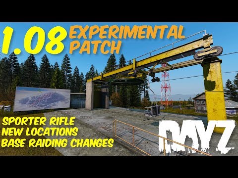 DayZ 1.08 Experimental Patch - New Rifle, Locations, & Base Raiding Features